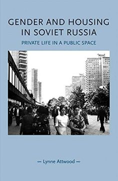 portada Gender and Housing in Soviet Russia: Private Life in a Public Space (Gender in History) (en Inglés)