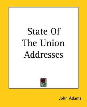 portada state of the union addresses of john quincy adams (en Inglés)