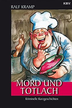 portada Mord und Totlach: Kriminelle Kurzgeschichten (en Alemán)