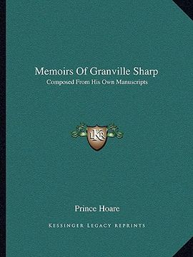 portada memoirs of granville sharp: composed from his own manuscripts (en Inglés)