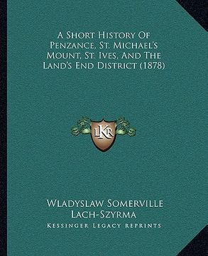 Libro a short history of penzance, st. michael's mount, st. ives, a ...