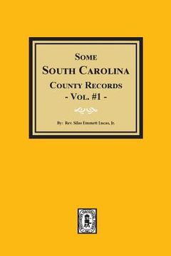 portada Some South Carolina County Records, Volume #1. (in English)