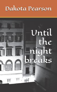 Until the night breaks (en Inglés)