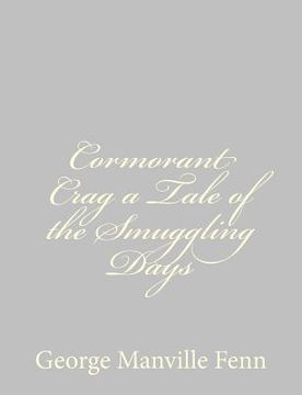 portada Cormorant Crag a Tale of the Smuggling Days (en Inglés)
