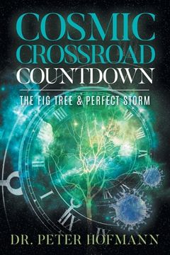 portada Cosmic Crossroad Countdown: The Fig Tree & Perfect Storm (in English)