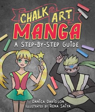 portada Chalk Art Manga: A Step-By-Step Guide (en Inglés)