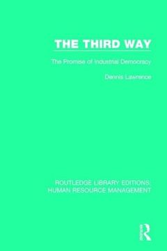 portada The Third Way: The Promise of Industrial Democracy (en Inglés)