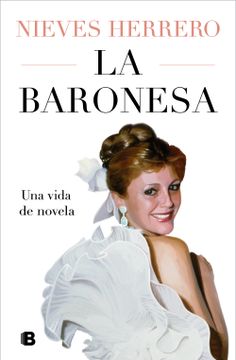 portada La Baronesa. Una vida de novela (in Spanish)