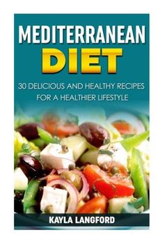 portada Mediterranean Diet: 30 Delicious and Healthy Recipes for a Healthier Lifestyle