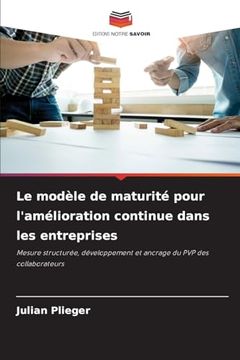portada Le Modèle de Maturité Pour L'amélioration Continue Dans les Entreprises (en Francés)