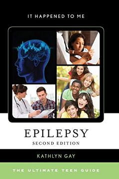 portada Epilepsy: The Ultimate Teen Guide (it Happened to me) (en Inglés)