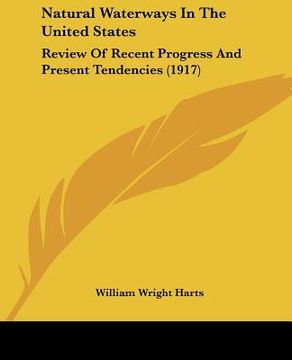 portada natural waterways in the united states: review of recent progress and present tendencies (1917) (en Inglés)