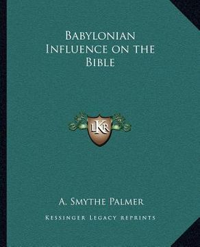 portada babylonian influence on the bible (en Inglés)