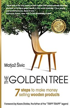 portada The Golden Tree: 7 Steps to Make Money Selling Wooden Products