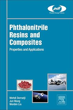portada Phthalonitrile Resins and Composites: Properties and Applications (Plastics Design Library) (en Inglés)