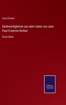 portada Denkwürdigkeiten aus dem Leben von Jean Paul Friedrich Richter: Erster Band (in German)