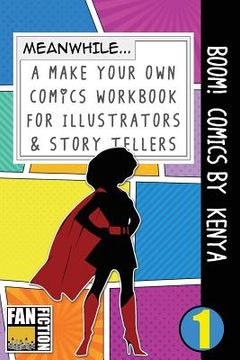 portada Boom! Comics by Kenya: A What Happens Next Comic Book for Budding Illustrators and Story Tellers