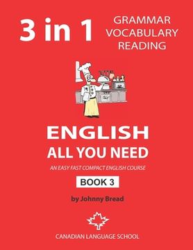 portada English - All You Need - Book 3: An Easy Fast Compact English Course - Grammar Vocabulary Reading (en Inglés)