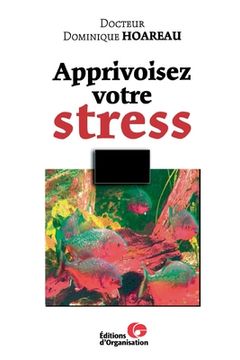 portada Apprivoisez votre stress (en Francés)