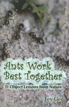 portada ants work best together: 31 object lessons from nature (in English)