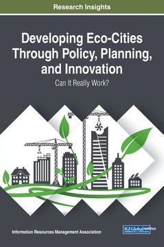 portada Developing Eco-Cities Through Policy, Planning, and Innovation: Can It Really Work? (en Inglés)
