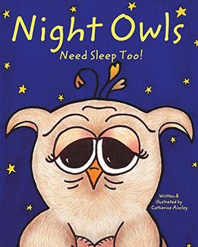 portada Night Owls Need Sleep Too! (en Inglés)