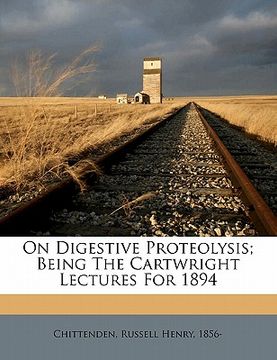 portada on digestive proteolysis; being the cartwright lectures for 1894 (in English)