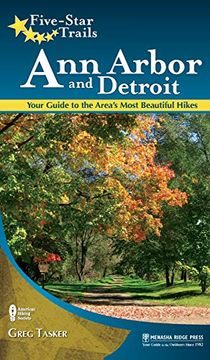 portada Five-Star Trails: Ann Arbor and Detroit: Your Guide to the Area's Most Beautiful Hikes (in English)