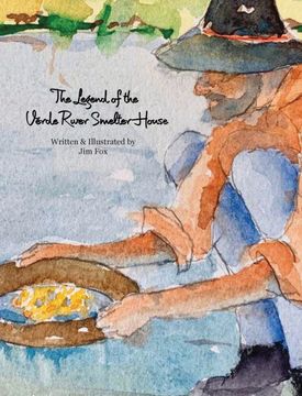 portada The Legend of the Verde River Smelter House (en Inglés)