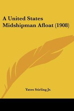 portada a united states midshipman afloat (1908) (en Inglés)