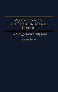 portada Vatican Policy on the Palestinian-Israeli Conflict: The Struggle for the Holy Land (en Inglés)
