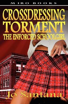 portada Crossdressing Torment - the Enforced Schoolgirl (en Inglés)
