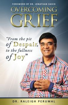 portada Overcoming Grief: From the Pit of Despair to the Fullness of Joy (en Inglés)