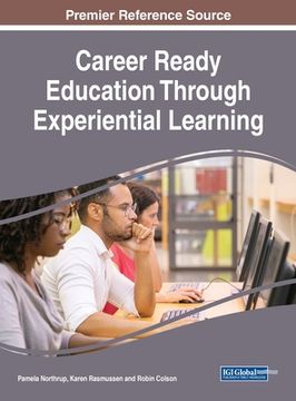 portada Career Ready Education Through Experiential Learning (en Inglés)