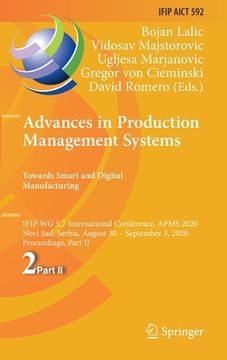 portada Advances in Production Management Systems. Towards Smart and Digital Manufacturing: Ifip Wg 5.7 International Conference, Apms 2020, Novi Sad, Serbia,