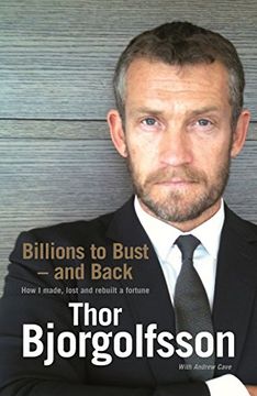 portada Billions to Bust and Back: How i Made, Lost and Rebuilt a Fortune (en Inglés)