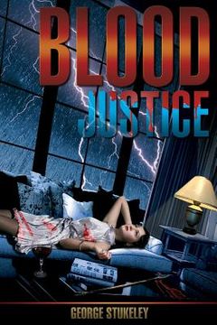 portada Blood Justice: Murder, Mystery, Crime Thriller (en Inglés)