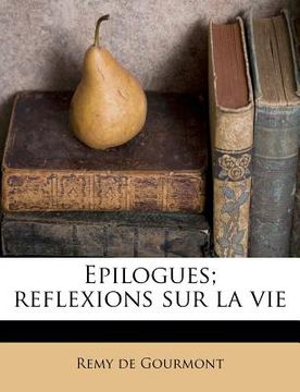 portada Epilogues; reflexions sur la vie (en Francés)