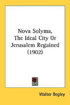 portada nova solyma, the ideal city or jerusalem regained (1902)