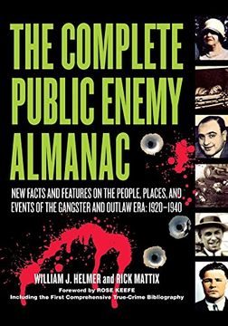 portada The Complete Public Enemy Almanac: New Facts and Features on the People, Places, and Events of the Gangsters and Outlaw Era, 1920-1940 (en Inglés)