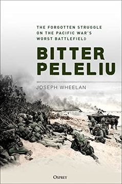 portada Bitter Peleliu: The Forgotten 1944 Struggle on the Pacific War'S Worst Battlefield (en Inglés)