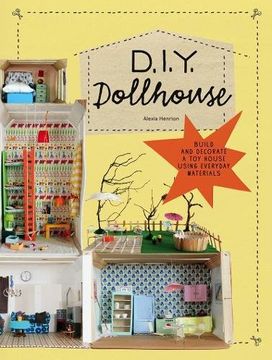 portada DIY Dollhouse: Build and Decorate a Toy House Using Everyday Materials