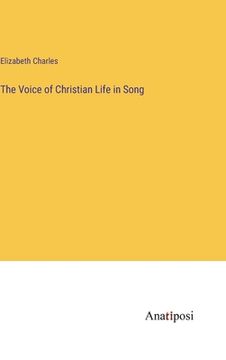 portada The Voice of Christian Life in Song (en Inglés)