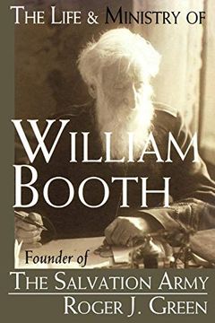 portada The Life & Ministry of William Booth: Founder of the Salvation Army (in English)