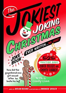 portada The Jokiest Joking Christmas Joke Book Ever Written. No Joke! 525 Yuletide Gags, Santa Sillies, and Frosty Funnies (Jokiest Joking Joke Books, 6) (en Inglés)