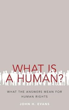 portada What is a Human? What the Answers Mean for Human Rights (in English)