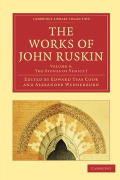 portada The Works of John Ruskin 39 Volume Paperback Set: The Works of John Ruskin: Volume 9, the Stones of Venice i Paperback (Cambridge Library Collection - Works of John Ruskin) (en Inglés)