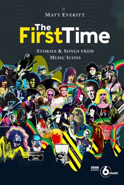 portada The First Time: Stories & Songs From Music Icons (en Inglés)