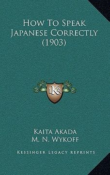 portada how to speak japanese correctly (1903) (en Inglés)