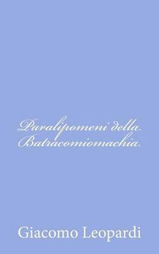 portada Paralipomeni della Batracomiomachia (en Italiano)